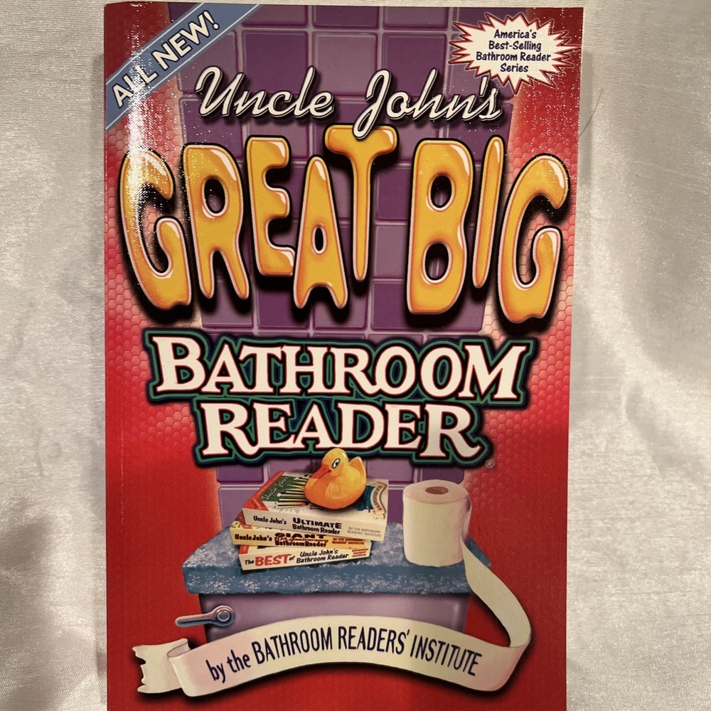 Bathroom Reader Institute: Uncle John's Great Big Bathroom Reader Short Stories